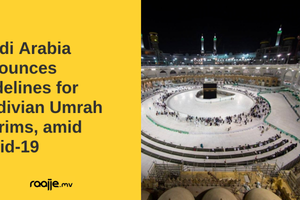 Saudi Arabia announces guidelines for Maldivian Umrah pilgrims,...
