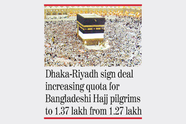 Pilgrimage to be easier, Dhaka, Riyadh take steps to ensure hassle-free Hajj from this year